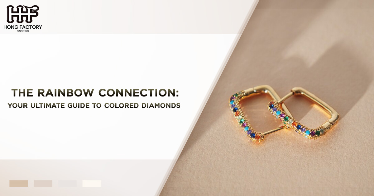 The Rainbow Connection - Your Ultimate Guide to Colored Diamonds