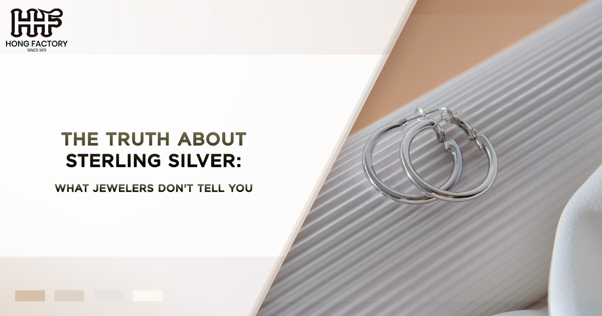 The Truth About Sterling Silver - What Jewelers Don't Tell You