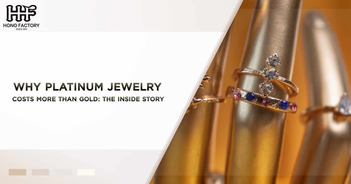 Why Platinum Jewelry Costs More Than Gold - The Inside Story