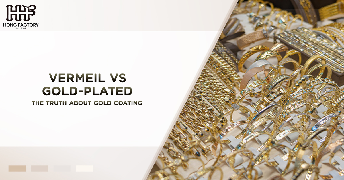 Vermeil vs Gold-Plated – The Truth About Gold Coating