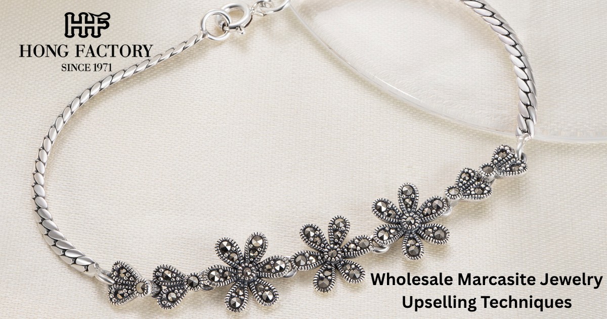 Wholesale Marcasite Jewelry Upselling Techniques