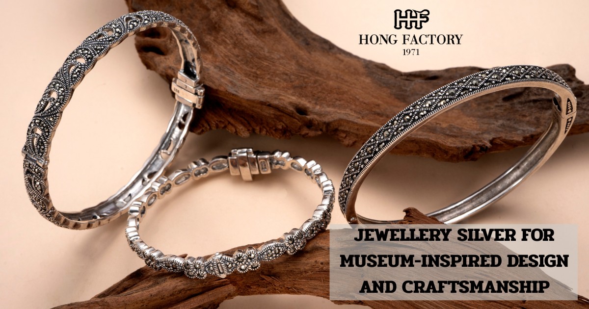 JEWELLERY SILVER FOR MUSEUM-INSPIRED DESIGN AND CRAFTSMANSHIP