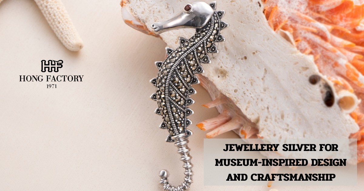JEWELLERY SILVER FOR MUSEUM-INSPIRED DESIGN AND CRAFTSMANSHIP