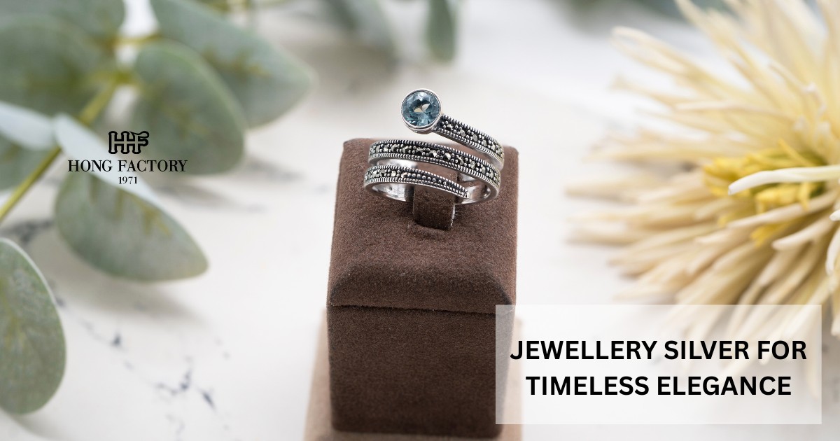 JEWELLERY SILVER FOR TIMELESS ELEGANCE