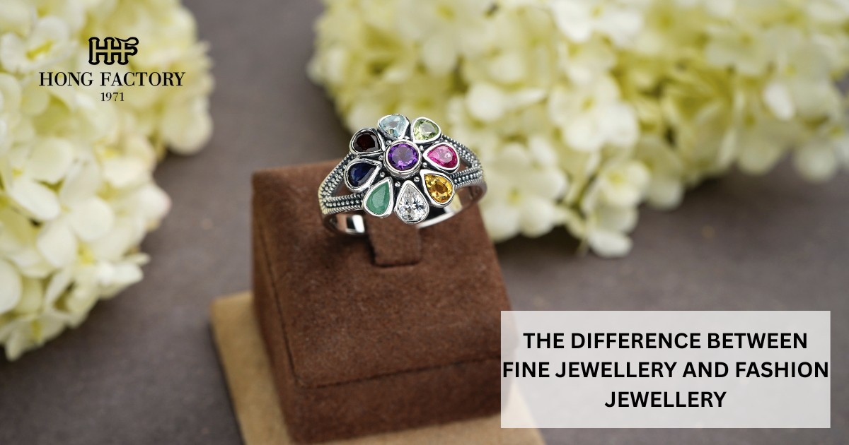 THE DIFFERENCE BETWEEN FINE JEWELLERY AND FASHION JEWELLERY
