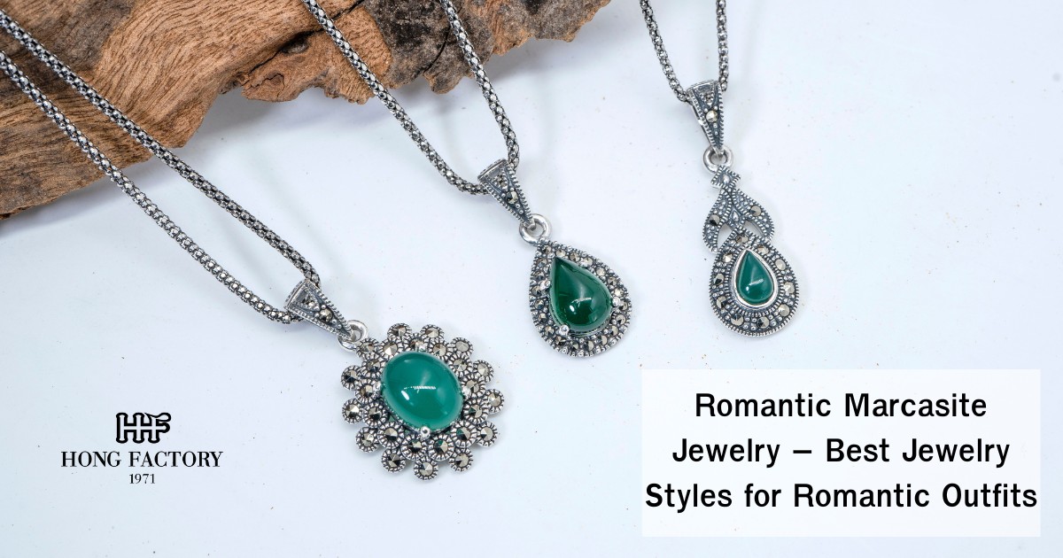 Romantic Marcasite Jewelry – Best Jewelry Styles for Romantic Outfits